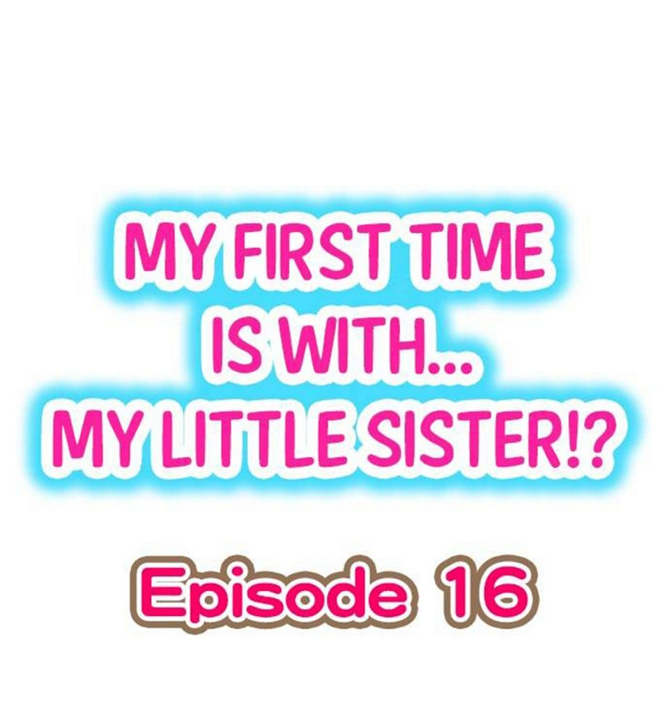 My First Time is with… My Little Sister!? EP 16